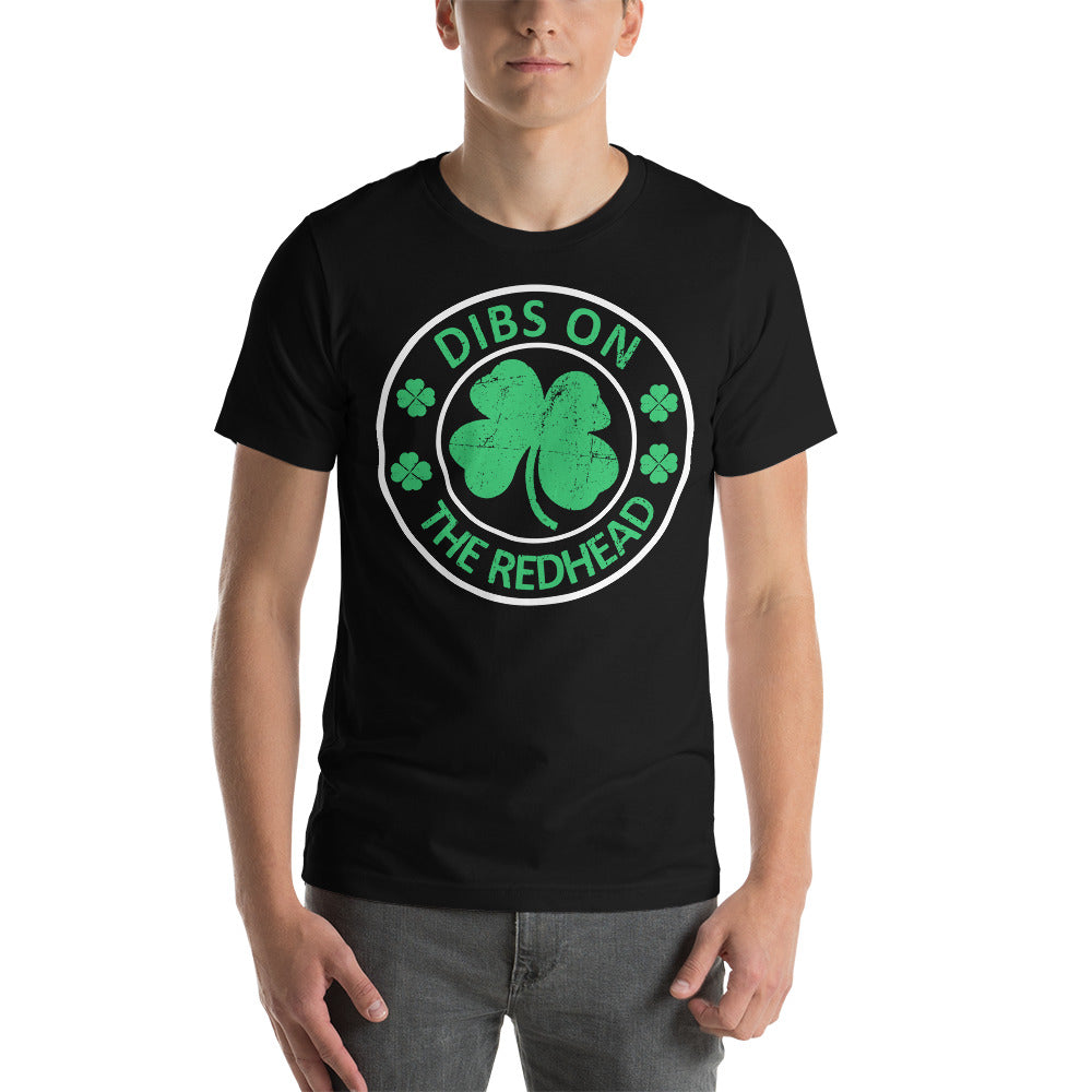 Dibs On The Redhead | Unisex | T-Shirt | St. Patrick's Day | Irish | 4 Leaf Clover | Funny | Gift