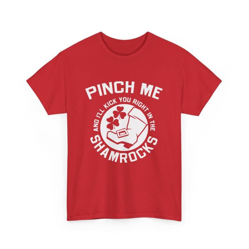 Pinch Me and I’ll Kick You Right in the Shamrocks Unisex T-Shirt – St. Paddy’s Day with Attitude - Image 21