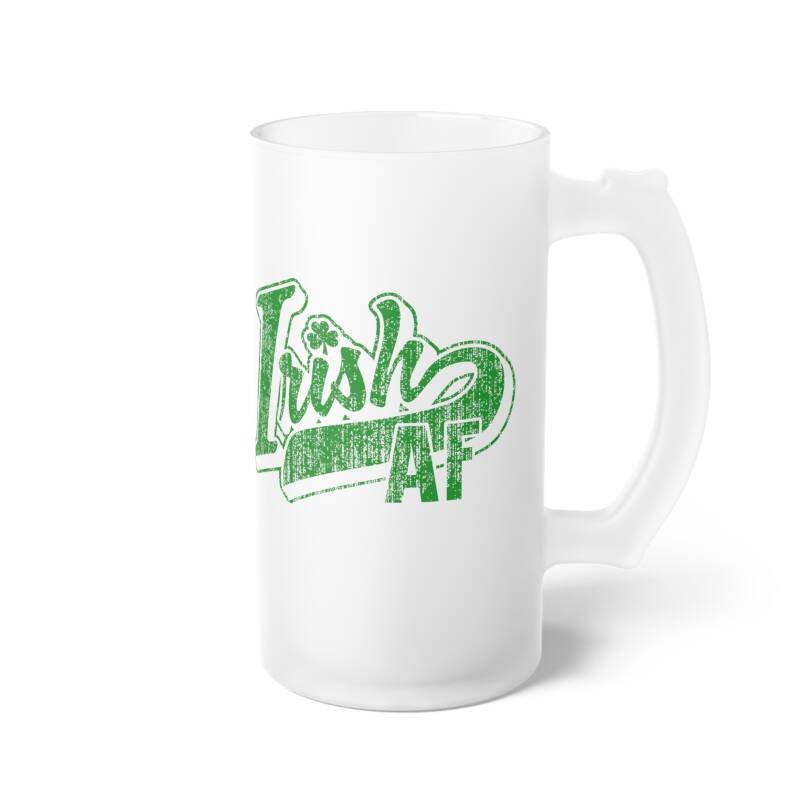 Irish AF Frosted Beer Mug – Funny 16 oz St. Patrick’s Day Glass for Proud Irish Drinkers - Image 4