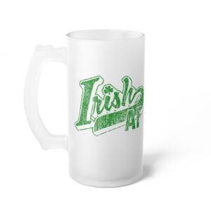 Irish AF Frosted Beer Mug – Funny 16 oz St. Patrick’s Day Glass for Proud Irish Drinkers