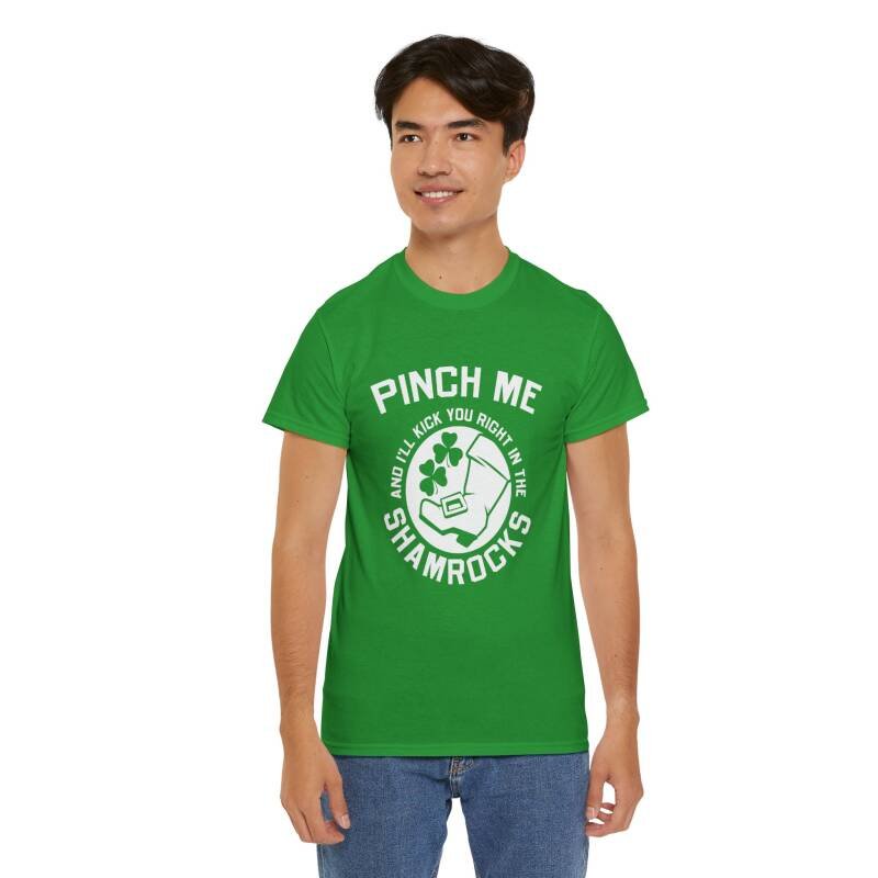 Pinch Me and I’ll Kick You Right in the Shamrocks Unisex T-Shirt – St. Paddy’s Day with Attitude - Image 7