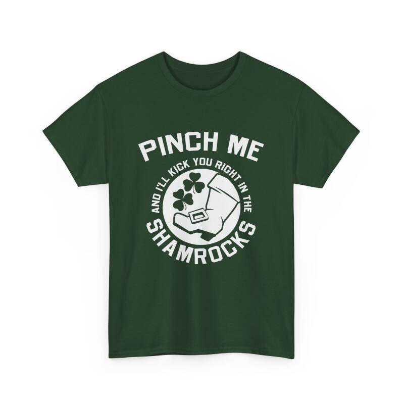 Pinch Me and I’ll Kick You Right in the Shamrocks Unisex T-Shirt – St. Paddy’s Day with Attitude - Image 16