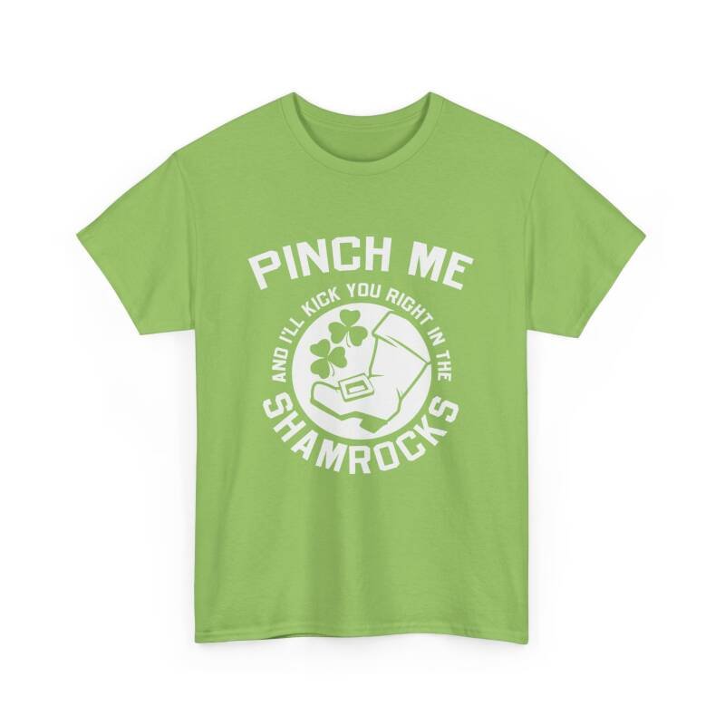 Pinch Me and I’ll Kick You Right in the Shamrocks Unisex T-Shirt – St. Paddy’s Day with Attitude - Image 14