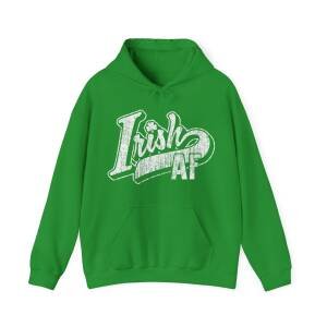 Irish AF Unisex Hoodie – Funny and Bold St. Patrick’s Day Pullover for Proud Irish Vibes