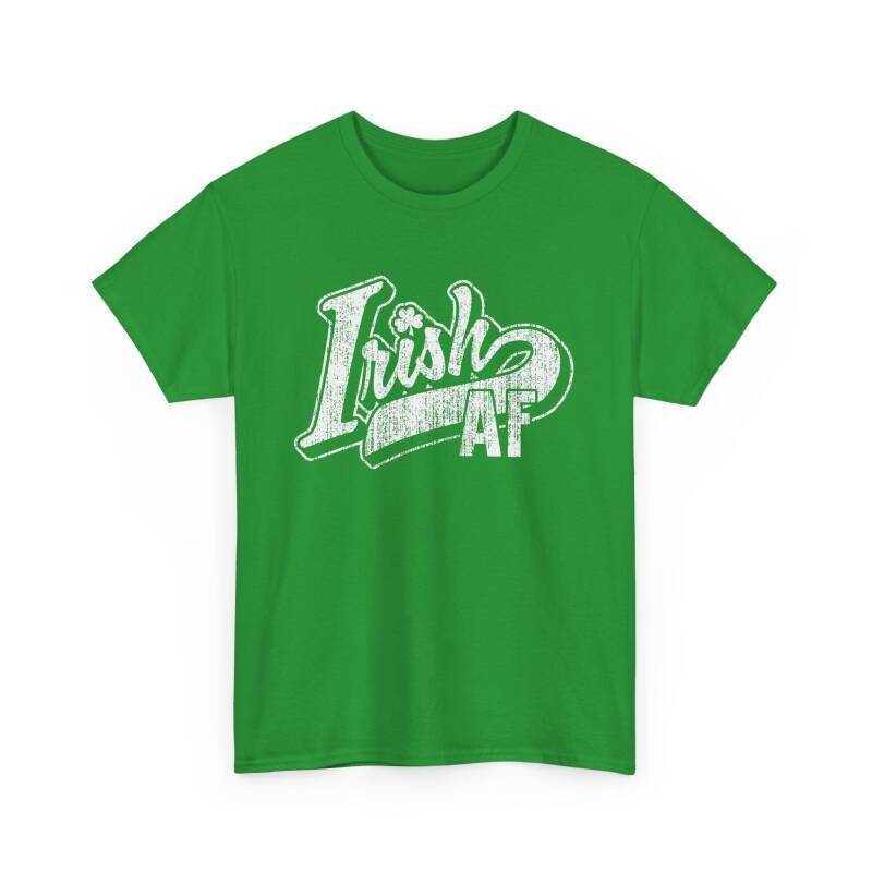 Irish AF Unisex T-Shirt – Funny Irish Pride Tee for St. Patrick’s Day Shenanigans