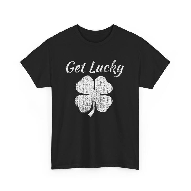 Get Lucky 4 Leaf Clover" Unisex T-Shirt - Image 11
