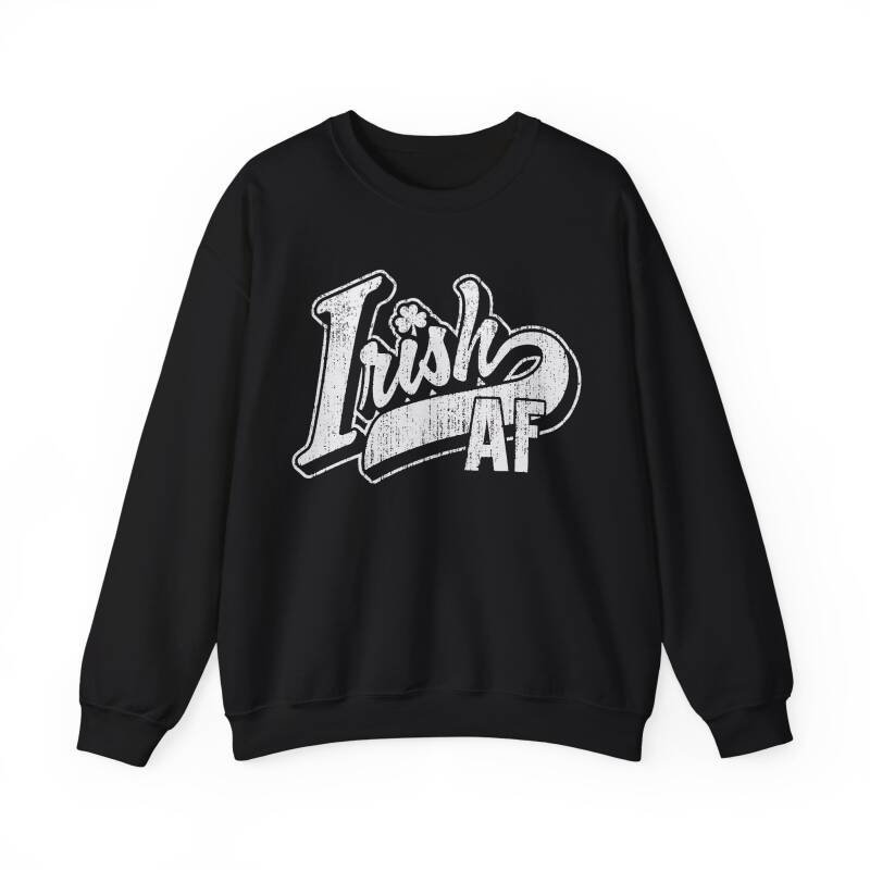 Irish AF Unisex Sweatshirt – Funny and Bold St. Patrick’s Day Crewneck - Image 7