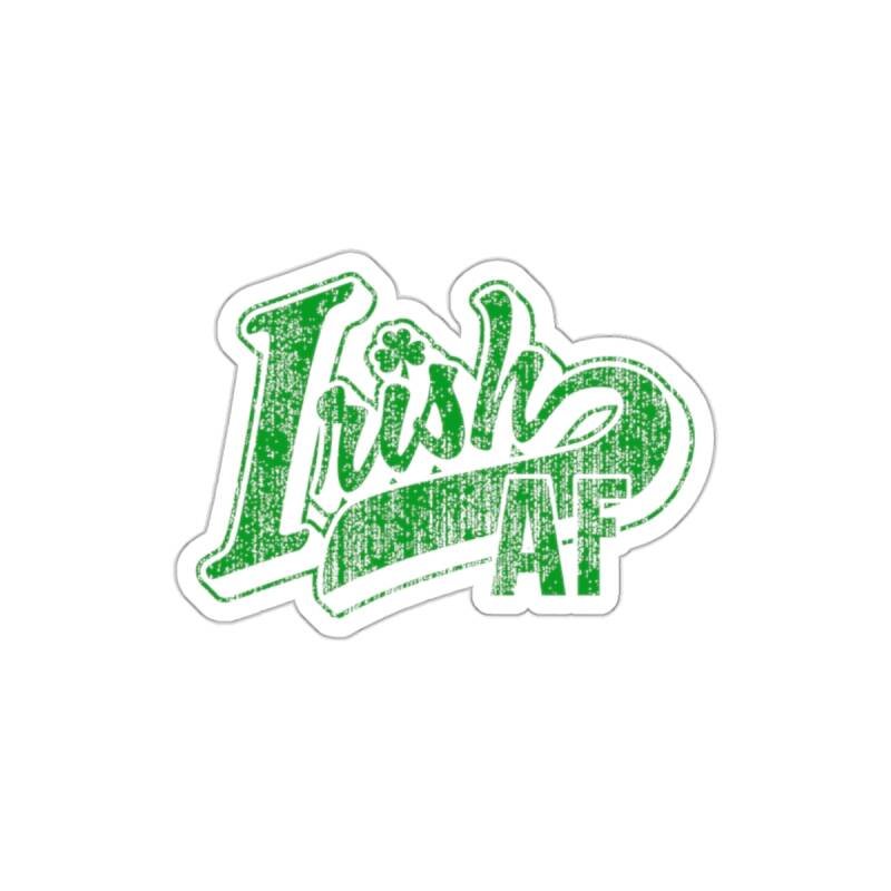 Irish AF Indoor Sticker – Funny Irish Pride Vinyl Decal for Laptops, Bottles & More