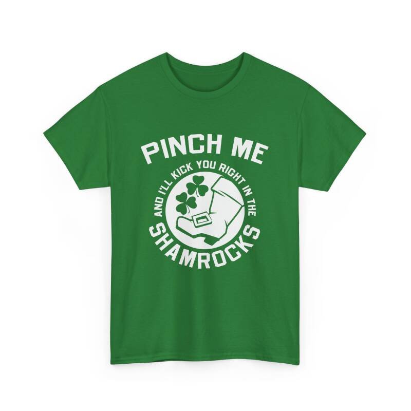 Pinch Me and I’ll Kick You Right in the Shamrocks Unisex T-Shirt – St. Paddy’s Day with Attitude - Image 15