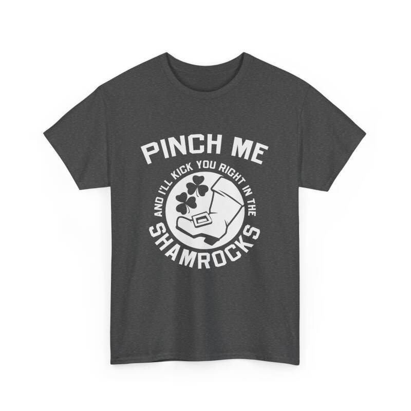 Pinch Me and I’ll Kick You Right in the Shamrocks Unisex T-Shirt – St. Paddy’s Day with Attitude - Image 17